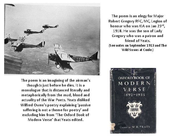The poem is an elegy for Major Robert Gregory RFC, MC, Legion of honour