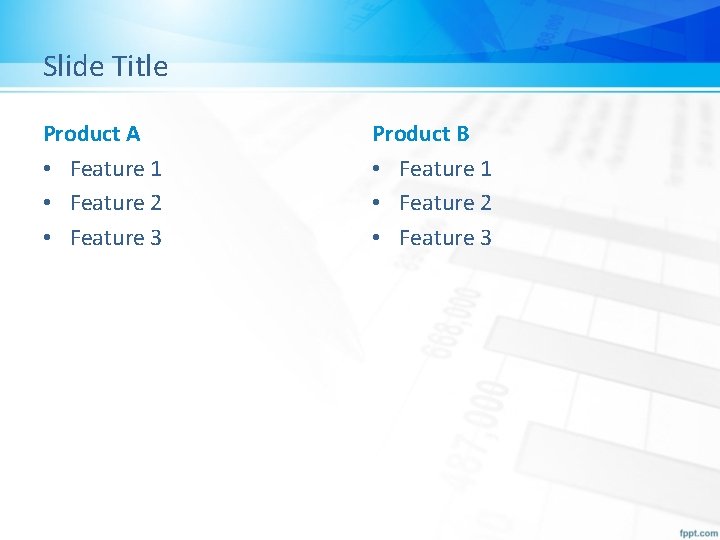 Slide Title Product A • Feature 1 • Feature 2 • Feature 3 Product Slide Title Product A • Feature 1 • Feature 2 • Feature 3 Product