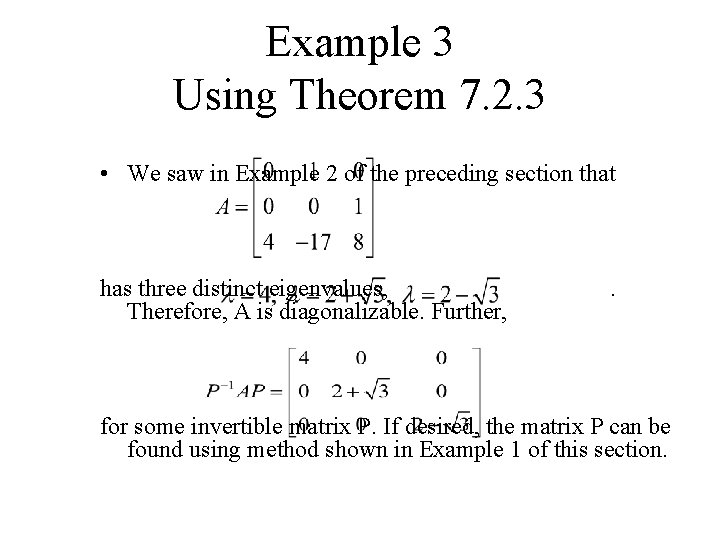 Example 3 Using Theorem 7. 2. 3 • We saw in Example 2 of