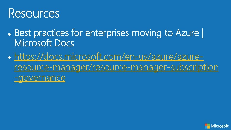 https: //docs. microsoft. com/en-us/azureresource-manager/resource-manager-subscription -governance 