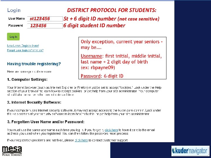 st 123456 DISTRICT PROTOCOL FOR STUDENTS: St + 6 digit ID number (not case