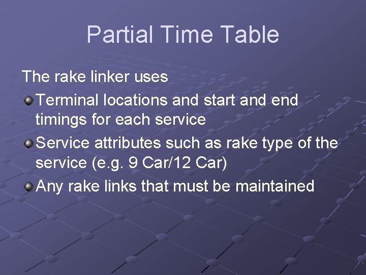 Partial Time Table The rake linker uses Terminal locations and start and end timings