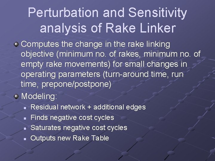 Perturbation and Sensitivity analysis of Rake Linker Computes the change in the rake linking