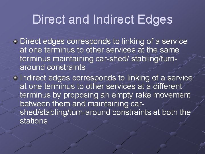 Direct and Indirect Edges Direct edges corresponds to linking of a service at one