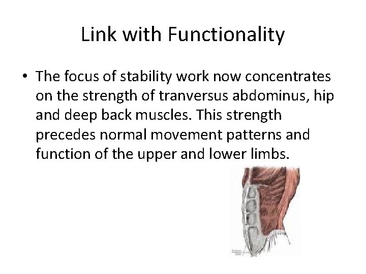 Link with Functionality • The focus of stability work now concentrates on the strength
