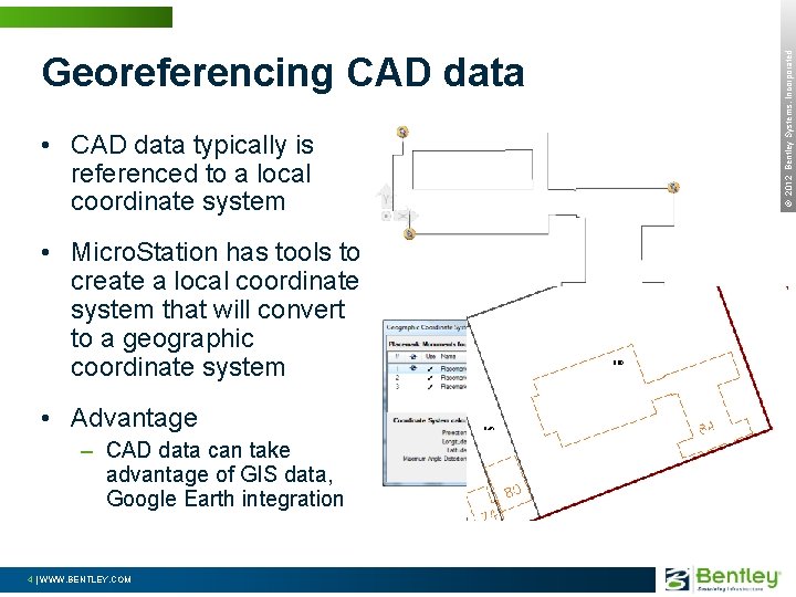  • CAD data typically is referenced to a local coordinate system • Micro.