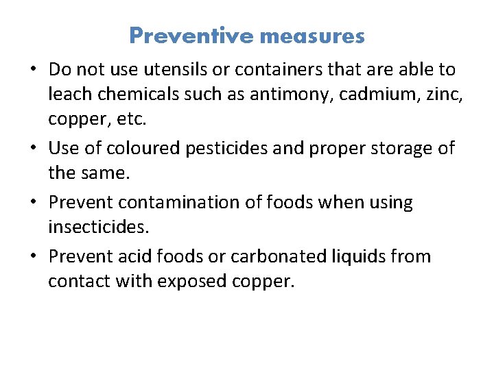 Preventive measures • Do not use utensils or containers that are able to leach