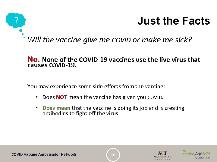 ? Just the Facts Will the vaccine give me COVID or make me sick?