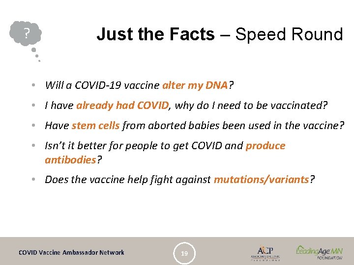 ? Just the Facts – Speed Round • Will a COVID-19 vaccine alter my