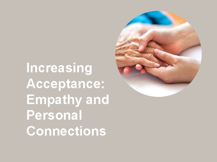 Increasing Acceptance: Empathy and Personal Connections 