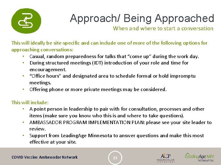 Approach/ Being Approached When and where to start a conversation This will ideally be