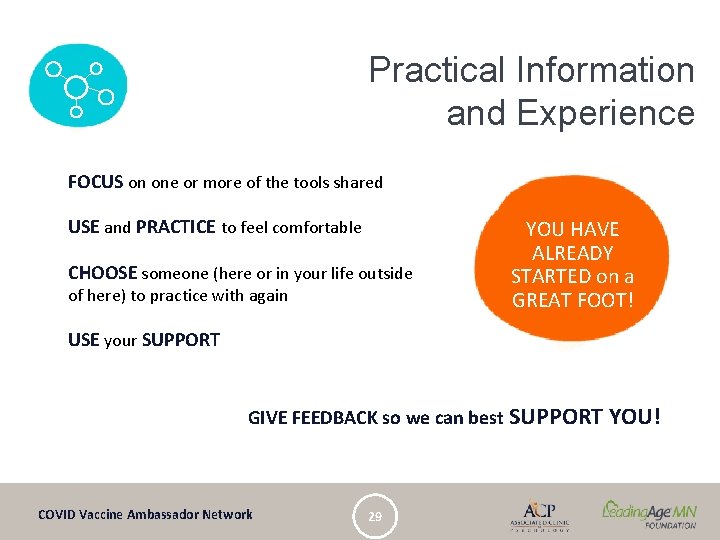 Practical Information and Experience FOCUS on one or more of the tools shared USE