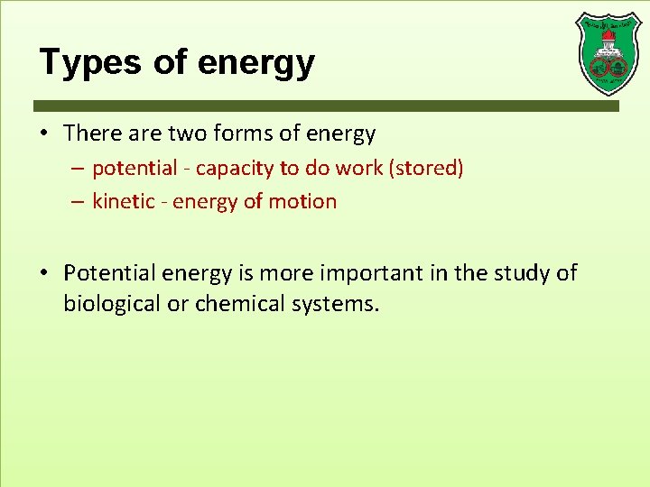 Types of energy • There are two forms of energy – potential - capacity