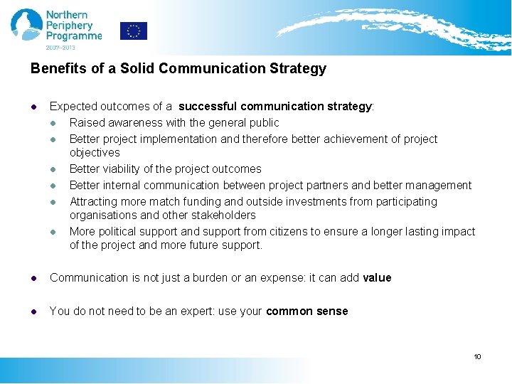 Benefits of a Solid Communication Strategy l Expected outcomes of a successful communication strategy: