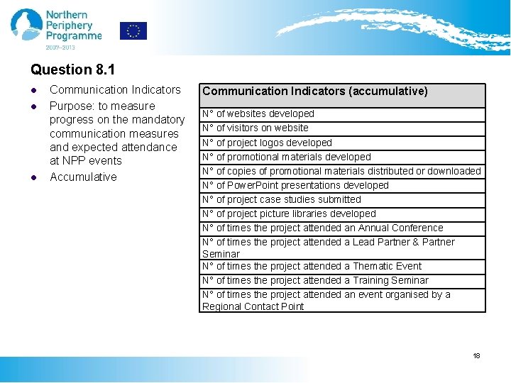 Question 8. 1 l l l Communication Indicators Purpose: to measure progress on the