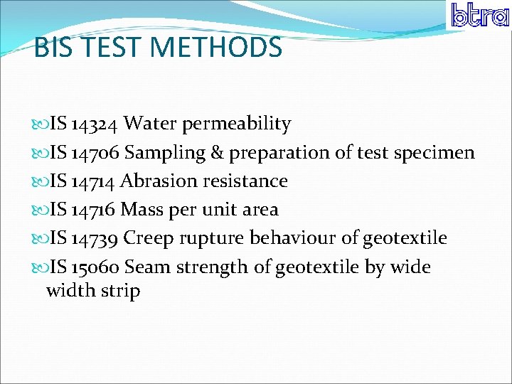 BIS TEST METHODS IS 14324 Water permeability IS 14706 Sampling & preparation of test