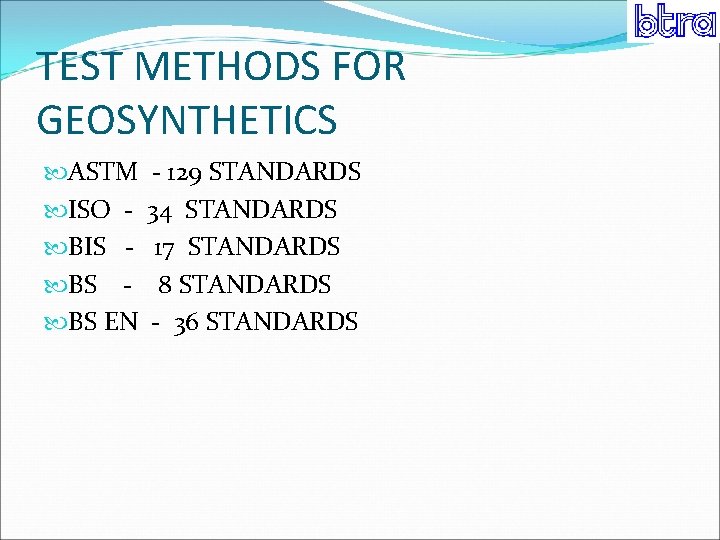 TEST METHODS FOR GEOSYNTHETICS ASTM ISO BIS BS BS EN - 129 STANDARDS 34