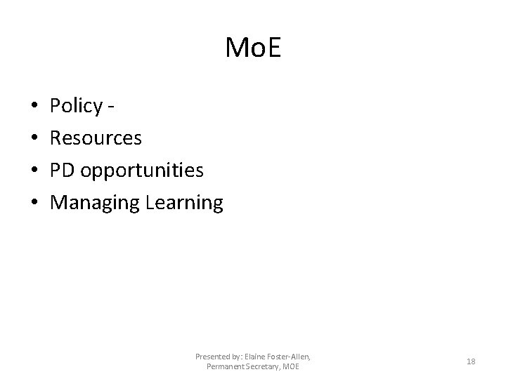 Mo. E • • Policy Resources PD opportunities Managing Learning Presented by: Elaine Foster-Allen,