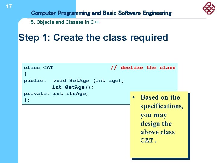 17 Computer Programming and Basic Software Engineering 5. Objects and Classes in C++ Step