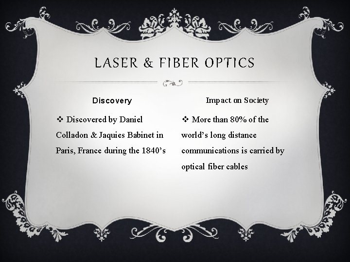 LASER & FIBER OPTICS Discovery Impact on Society v Discovered by Daniel v More