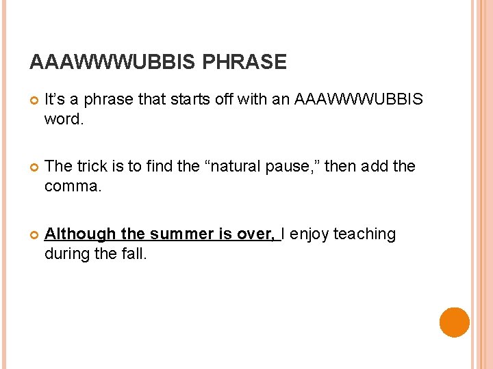 AAAWWWUBBIS PHRASE It’s a phrase that starts off with an AAAWWWUBBIS word. The trick