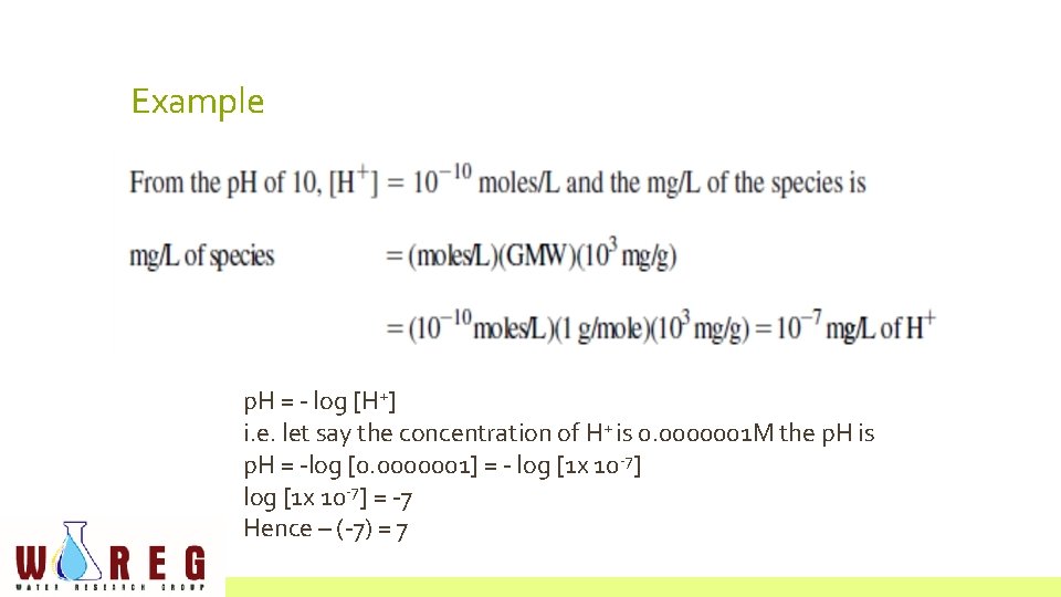 Example p. H = - log [H+] i. e. let say the concentration of