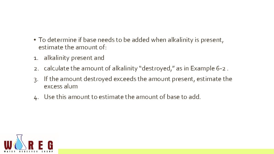  • To determine if base needs to be added when alkalinity is present,
