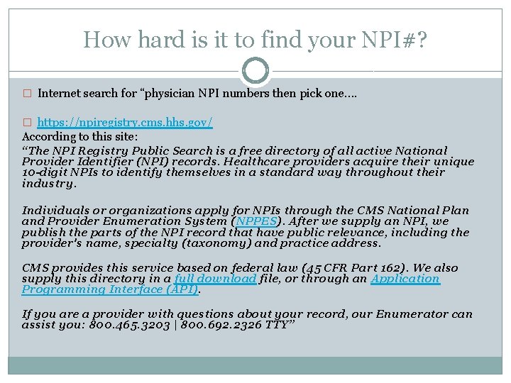 How hard is it to find your NPI#? � Internet search for “physician NPI