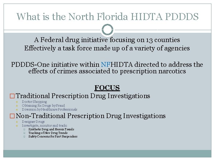 What is the North Florida HIDTA PDDDS A Federal drug initiative focusing on 13