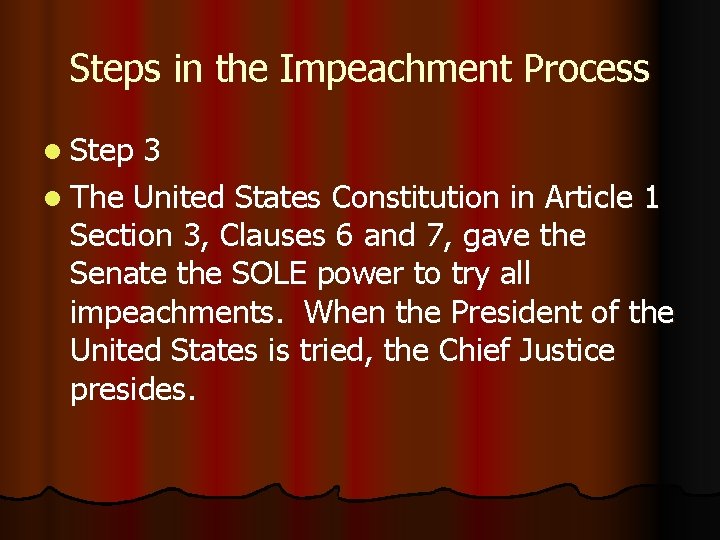 Steps in the Impeachment Process l Step 3 l The United States Constitution in