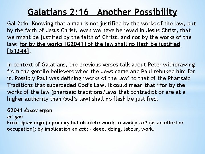 Galatians 2: 16 Another Possibility Gal 2: 16 Knowing that a man is not