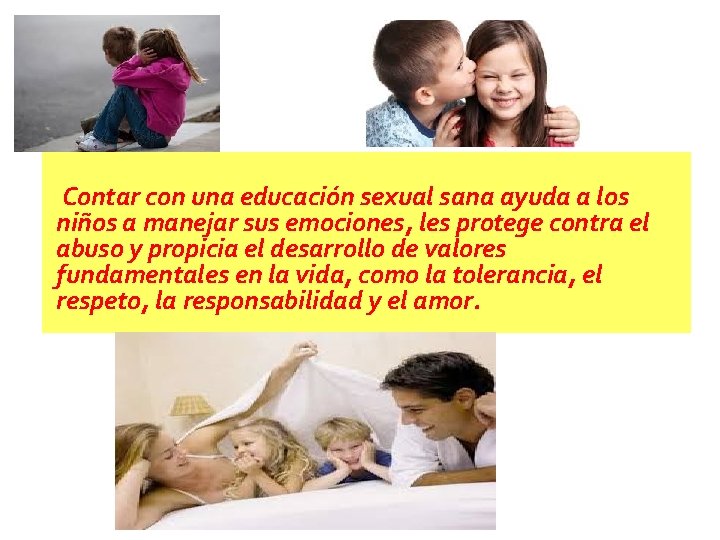 Contar con una educación sexual sana ayuda a los niños a manejar sus emociones,