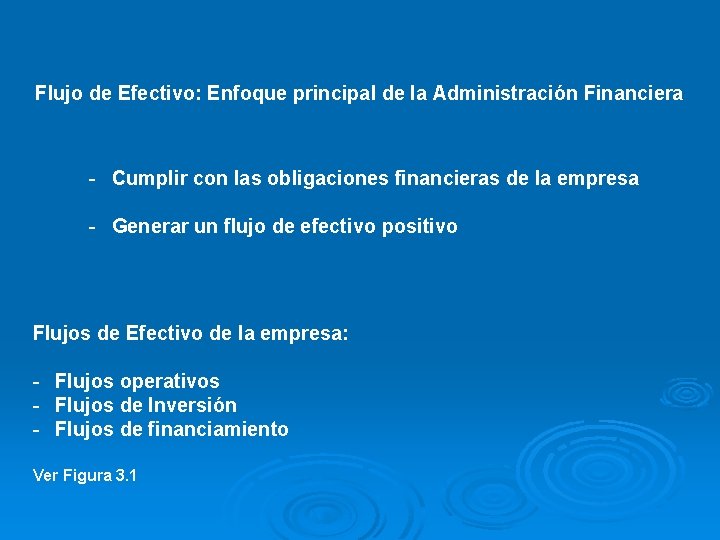 Flujo de Efectivo: Enfoque principal de la Administración Financiera - Cumplir con las obligaciones