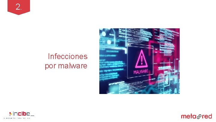 2. Infecciones por malware 