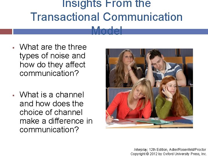 Insights From the Transactional Communication Model § § What are three types of noise