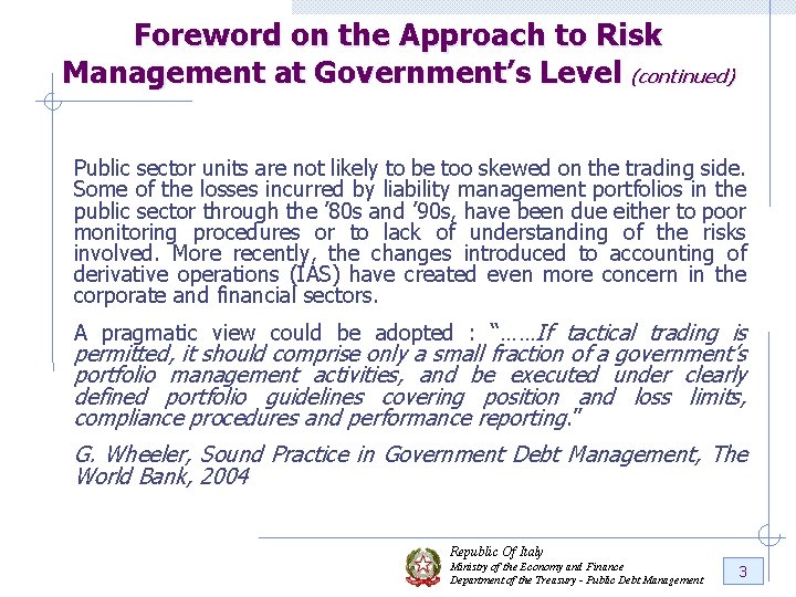 Foreword on the Approach to Risk Management at Government’s Level (continued) Public sector units