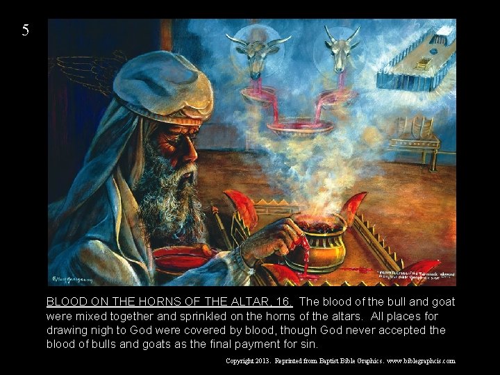 5 BLOOD ON THE HORNS OF THE ALTAR, 16. The blood of the bull