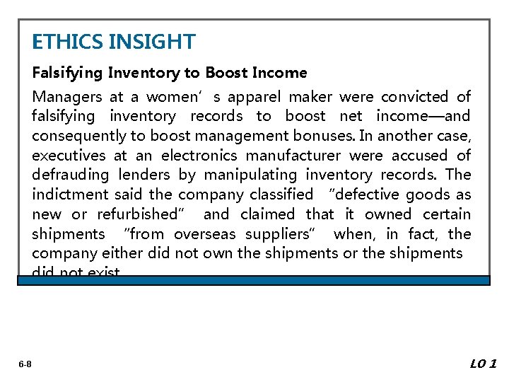 ETHICS INSIGHT Falsifying Inventory to Boost Income Managers at a women’s apparel maker were