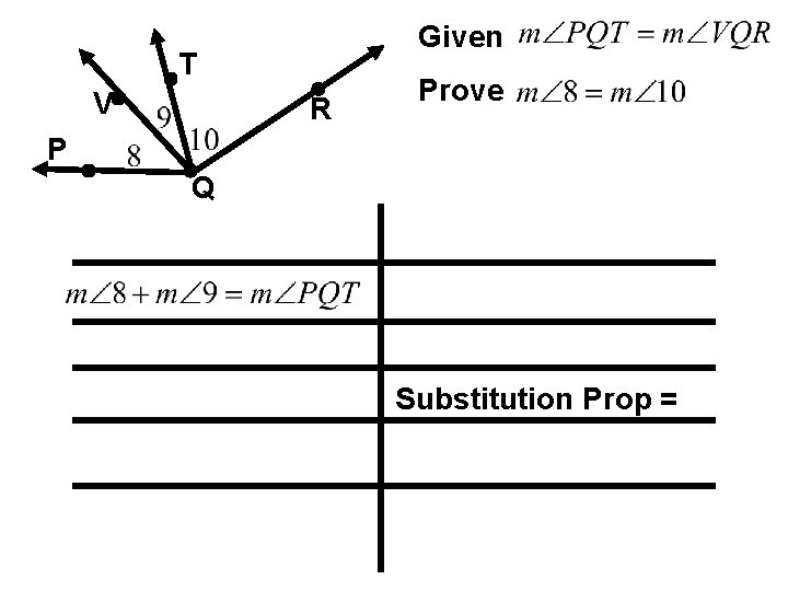 Given T V R Prove P Q Substitution Prop = 