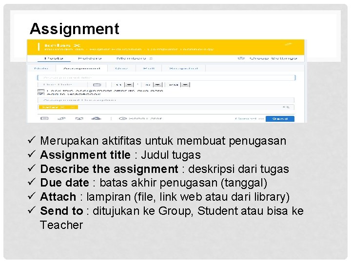 Assignment ü ü ü Merupakan aktifitas untuk membuat penugasan Assignment title : Judul tugas