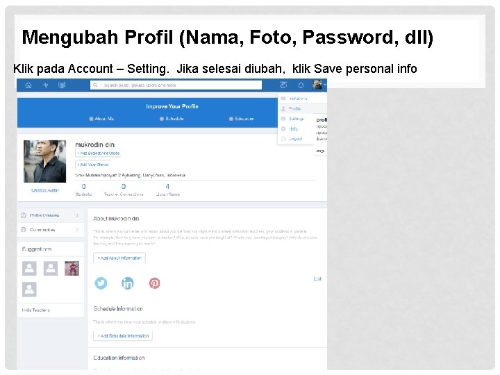 Mengubah Profil (Nama, Foto, Password, dll) Klik pada Account – Setting. Jika selesai diubah,