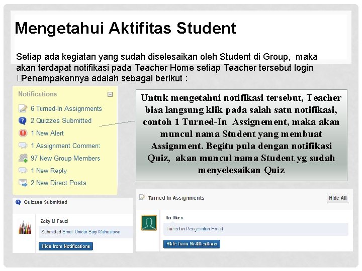 Mengetahui Aktifitas Student Setiap ada kegiatan yang sudah diselesaikan oleh Student di Group, maka