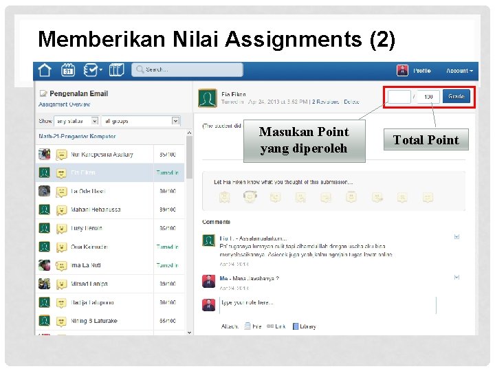 Memberikan Nilai Assignments (2) Masukan Point yang diperoleh Total Point 