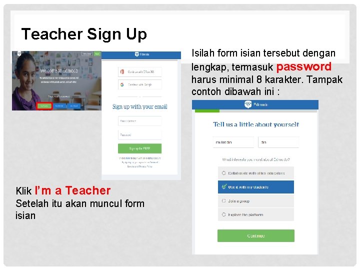 Teacher Sign Up Isilah form isian tersebut dengan lengkap, termasuk password harus minimal 8