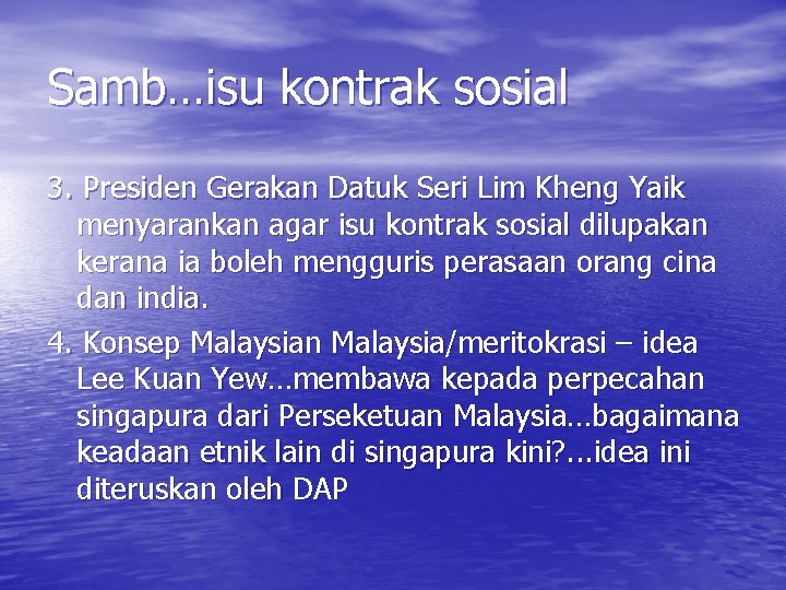 Samb…isu kontrak sosial 3. Presiden Gerakan Datuk Seri Lim Kheng Yaik menyarankan agar isu