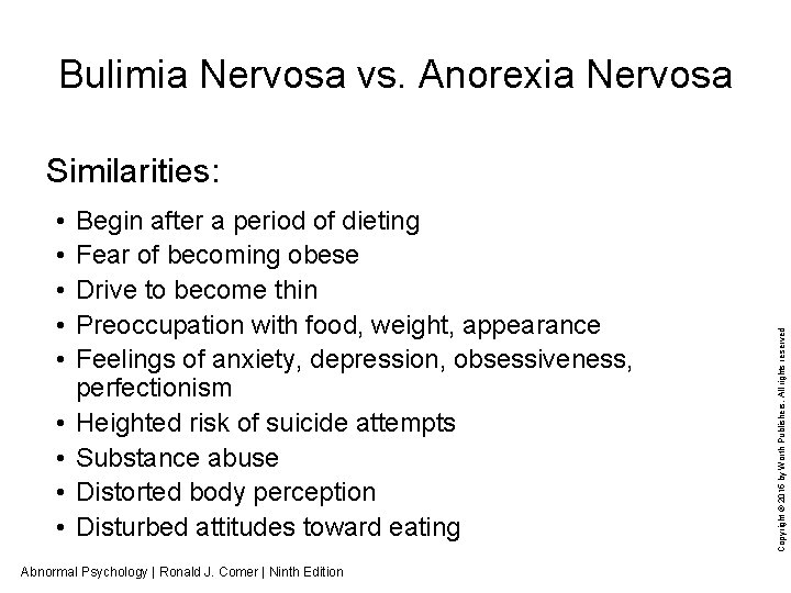 Bulimia Nervosa vs. Anorexia Nervosa • • • Begin after a period of dieting