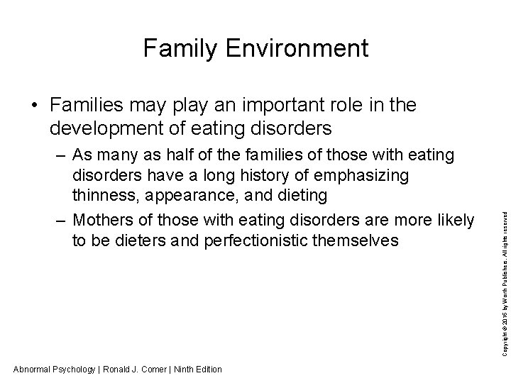 Family Environment – As many as half of the families of those with eating