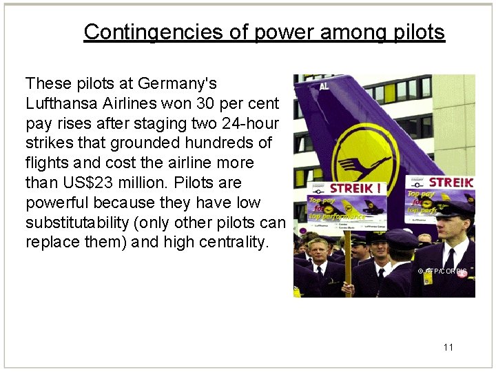 Contingencies of power among pilots These pilots at Germany's Lufthansa Airlines won 30 per Contingencies of power among pilots These pilots at Germany's Lufthansa Airlines won 30 per