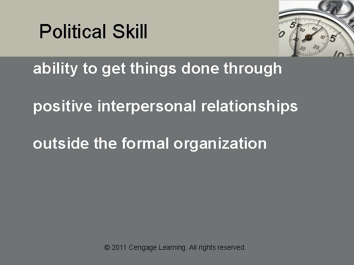 Political Skill ability to get things done through positive interpersonal relationships outside the formal Political Skill ability to get things done through positive interpersonal relationships outside the formal