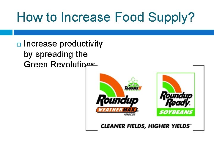 How to Increase Food Supply? Increase productivity by spreading the Green Revolutions 